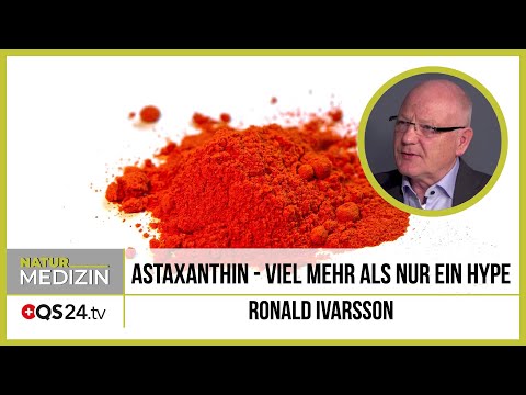 AstaXanthin – viel mehr als nur ein Hype | Naturmedizin | QS24 04.02.2020