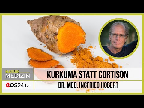 Kurkuma statt Cortison | Dr. med. Ingfried Hobert | Naturmedizin | QS24 24.02.2020