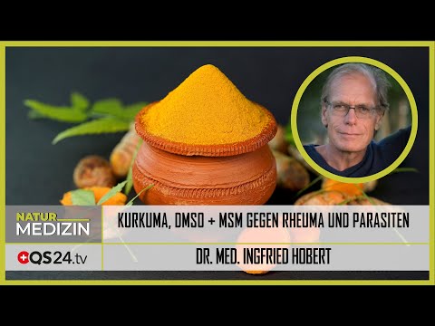 Kurkuma, DMSO + MSM gegen Rheuma und Parasiten | Dr. med. Hobert | NaturMEDIZIN | QS24 10.08.2020