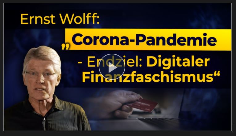 Ernst Wolff: „Corona-Pandemie – Endziel Digitaler Finanzfaschismus“
