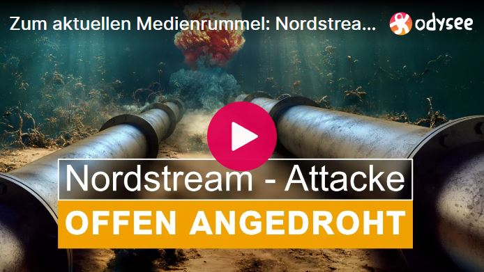 Zum aktuellen Medienrummel: Nordstream-Attacke von USA offen angedroht!
