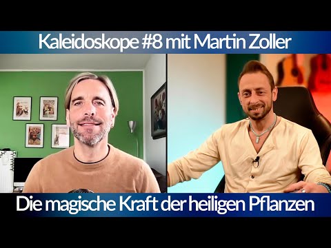 Kaleidoskope #8 mit Martin Zoller  – Die magische Kraft der heiligen Pflanzen – blaupause.tv
