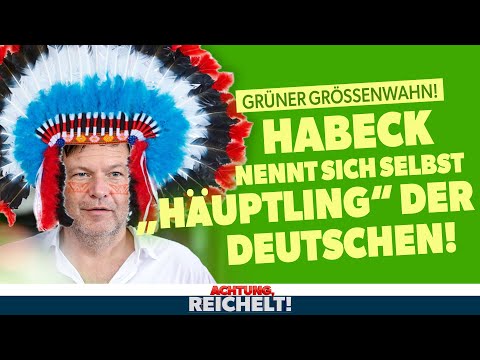 Der Lügen-Baron: Habeck hält sich für Häuptling von Deutschland & sagt, wir hätten keinen Wald mehr