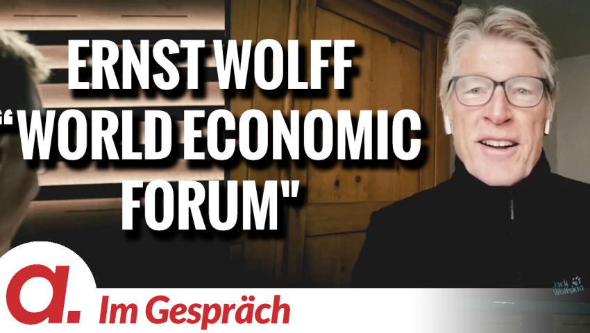 Im Gespräch: Ernst Wolff (“World Economic Forum: Die Weltmacht im Hintergrund”)