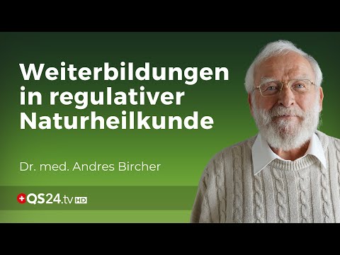 Die Bircher – Benner Akademie | Dr. med. Andres Bircher | Erfahrungsmedizin | QS24
