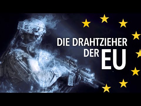 Die Drahtzieher der EU – Warum sich heute jeder EU-Bürger im Krieg befindet