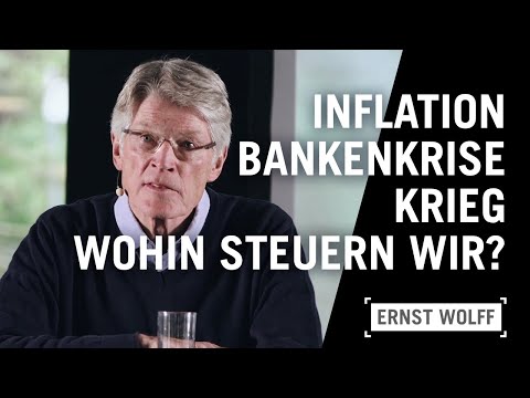 Inflation, Bankenkrise, Krieg – wohin steuern wir? | Vortrag von Ernst Wolff