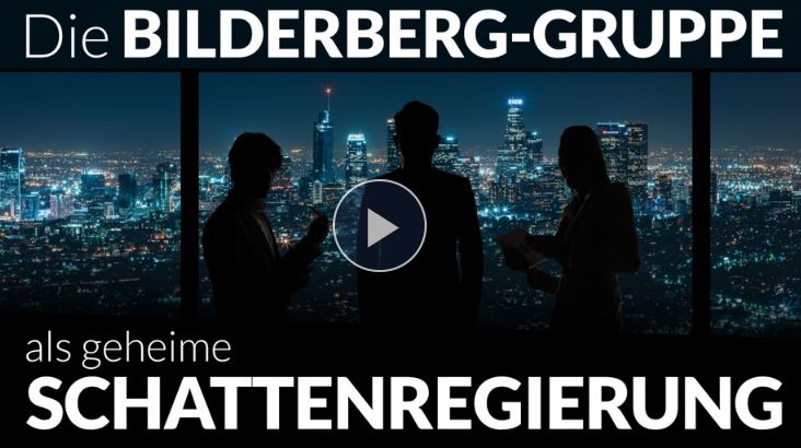 Bilderberg-Gruppe – die geheime Schattenregierung?