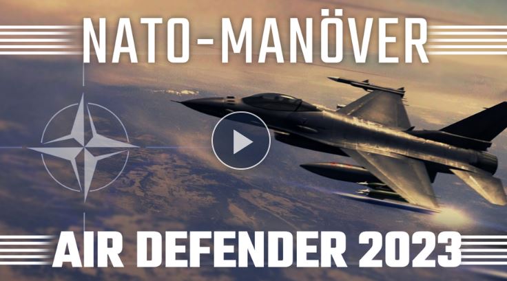 NATO-Manöver „Air Defender 2023“ für mehr Frieden, Freiheit und Demokratie?