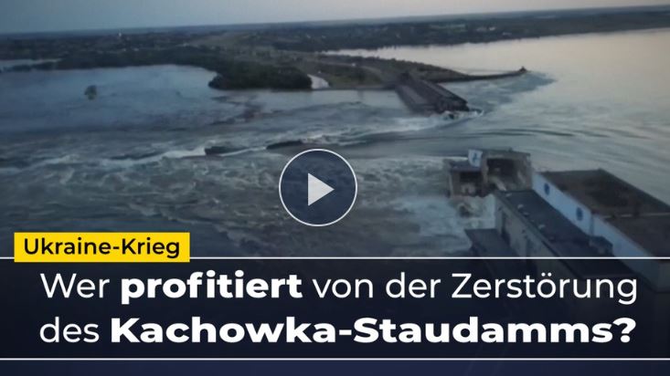 Krieg in der Ukraine: Wer profitiert von der Zerstörung des Kachowka-Staudamms?