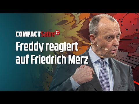 Freddy reagiert auf Friedrich Merz!