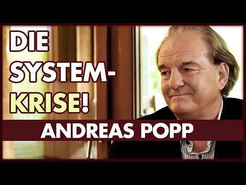 Die selbstverschuldete Systemkrise | Andreas Popp
