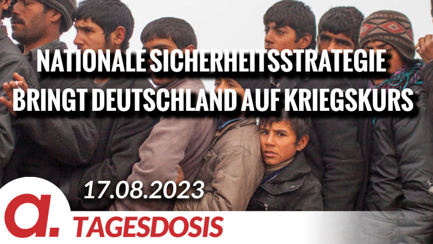 Die Nationale Sicherheitsstrategie Deutschlands bringt das Land auf Kriegskurs | Von Wolfgang Effenberger