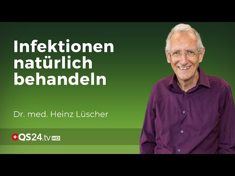 Infektionen ohne Antibiotika behandeln | Dr. med. Heinz Lüscher | Naturmedizin | QS24