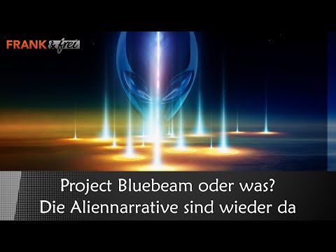 Project Bluebeam oder was? Die Aliennarrative sind wieder da