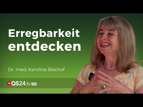 Mit Genuss zum Orgasmus | Dr. med. Karoline Bischof | NaturMEDIZIN | QS24 Gesundheitsfernsehen