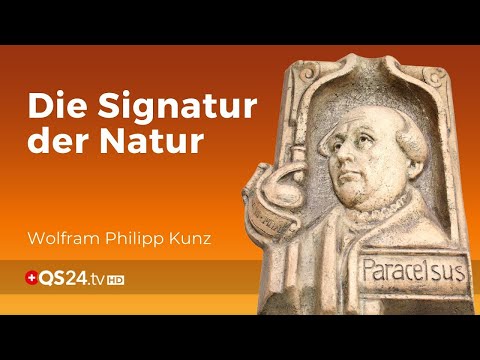 Die Signatur der Natur | Paracelsus Lehren | Back to school | QS24 30.03.2020