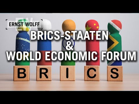 Ernst Wolff: Die BRICS-Staaten und das World Economic Forum