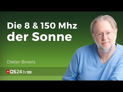 Die Wirkung der Sonne auf das Leben | Dieter Broers | Naturmedizin | QS24 Gesundheitsfernsehen