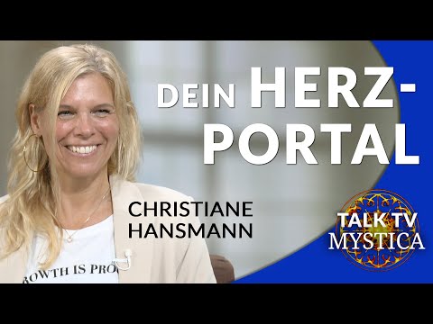 Christiane Hansmann – Entspanne Dich in Dein Herzportal und werde ein Schöpferwesen | MYSTICA.TV