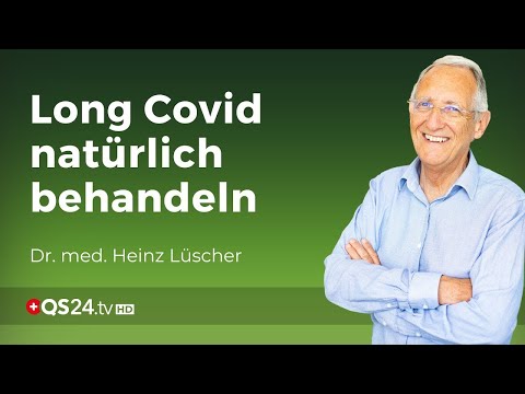 Long Covid natürlich behandeln | Dr. med. Heinz Lüscher | Naturmedizin | QS24 Gesundheitsfernsehen