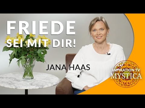 Jana Haas – Wie wir inneren Frieden in unser Leben bringen! Inspiration und Meditation | MYSTICA.TV
