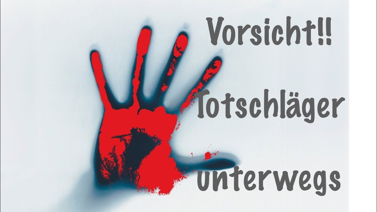 Vorsicht!! Totschläger unterwegs | Dr. Josef Thoma