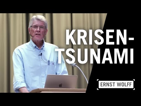 KRISEN-TSUNAMI – Plünderung der Welt durch digital-finanziellen Komplex | Vortrag von Ernst Wolff