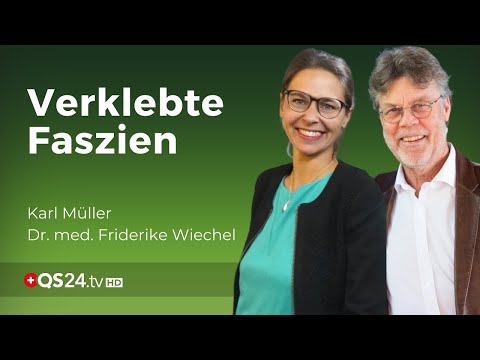 Verklebte Faszien: Der Beginn der Schmerzen | Karl Müller & Dr. med. Friderike Wiechel | QS24