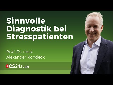 Chronischer Stress – Moderne Diagnostik & multimodale Therapie | ​​Prof. Dr. med. A. Rondeck | QS24