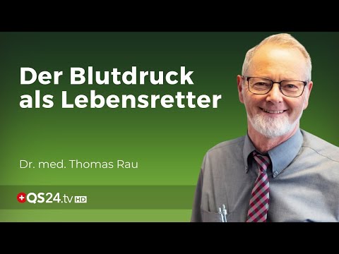 Zum Glück hoher Blutdruck! | Dr. med. Thomas Rau | NaturMEDIZIN | QS24 Gesundheitsfernsehen