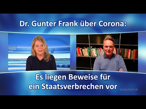 Dr. Gunter Frank über Corona: Es liegen Beweise für ein Staatsverbrechen vor