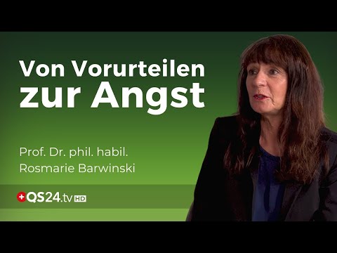 Haben Sie Angst vor dem Unbekannten? | Prof. Dr. Rosmarie  Barwinski | Naturmedizin | QS24