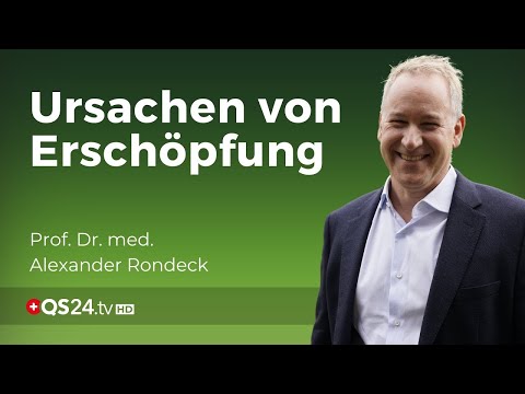 Erschöpfung – Der systemische Kollaps | ​​Prof. Dr. med. Alexander Rondeck | Naturmedizin | QS24