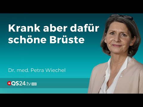 Brustimplantate und ihre Folgen | Dr. med. Petra Wiechel | Visite | QS24 Wissenschafts-Gremium