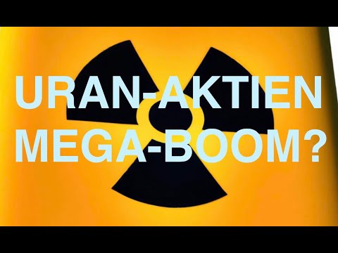 Uran-Aktien vor Mega-Boom?