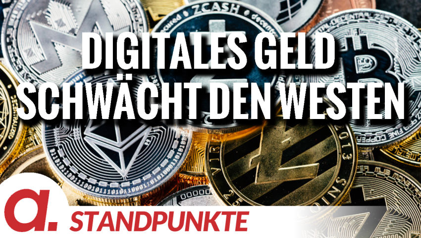 Digitales Geld schwächt den Westen | Von Rüdiger Rauls