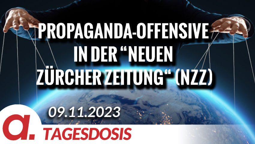 Propaganda-Offensive in der “Neuen Zürcher Zeitung“ (NZZ) | Von Wolfgang Effenberger