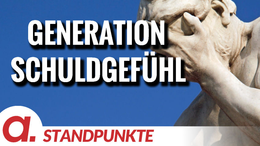 Generation Schuldgefühl | Von Roland Rottenfußer
