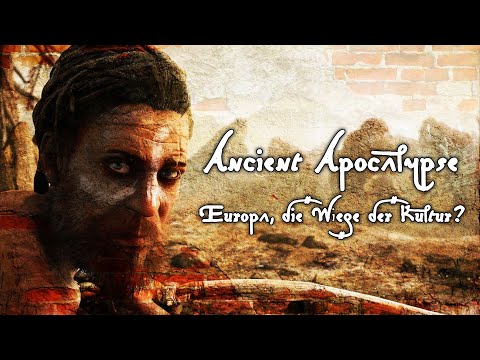 Ancient Apocalypse – Europa, die Wiege der Kultur?