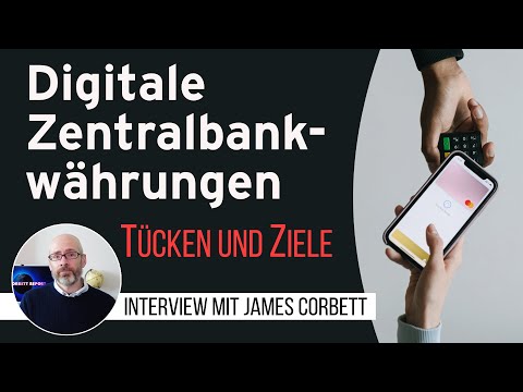 Tücken und Ziele digitaler Zentralbankwährungen– James Corbett im Interview
