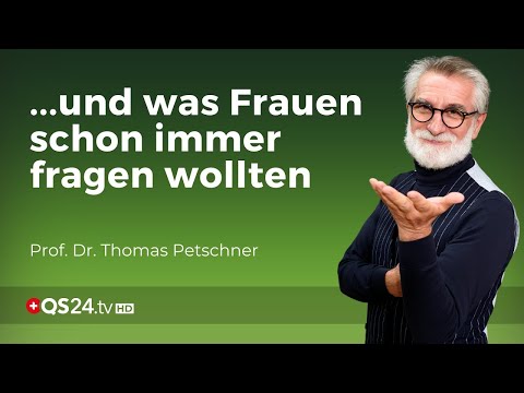 Was man(n) zur Sexualität ehrlich sagen kann… | Prof. Dr. Thomas Petschner | NaturMEDIZIN | QS24