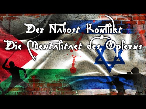 Der Nahost-Konflikt – Die Mentalität Des Opferns | Was Sie Unbedingt ...