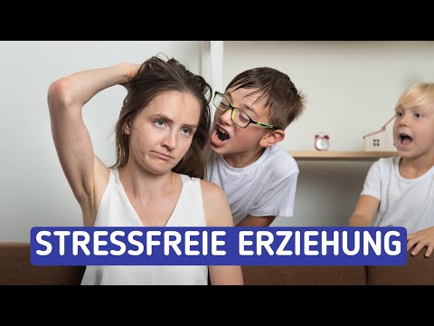 Das Geheimnis einer stressfreien Kindererziehung – Elternschaft mit Leichtigkeit