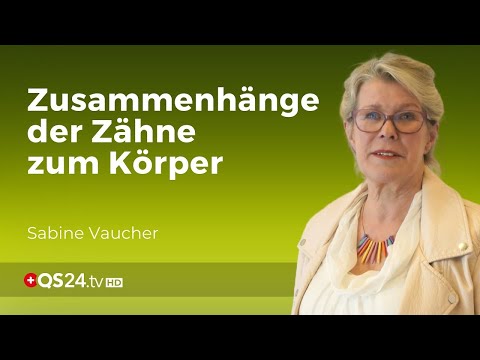 Die Zähne als Stellvertreter der Organe | Zahnärztin Sabine Vaucher | Naturmedizin | QS24