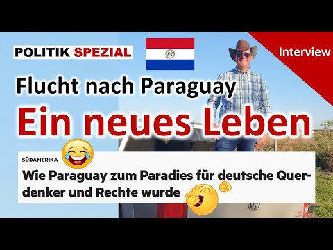 Flucht nach Paraguay | Erlebnisbericht eines Auswanderers