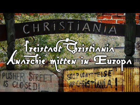 Freistadt Christiania – Anarchie mitten in Europa