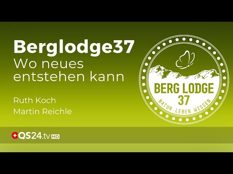 Berglodge37 – Die Arche Noah wird zum neuen Sendeformat | QS24 Gesundheitsfernsehen