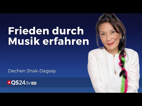 Die Musik von Dechen Shak-Dagsay | Der Sinn des Lebens | QS24 Gesundheitsfernsehen