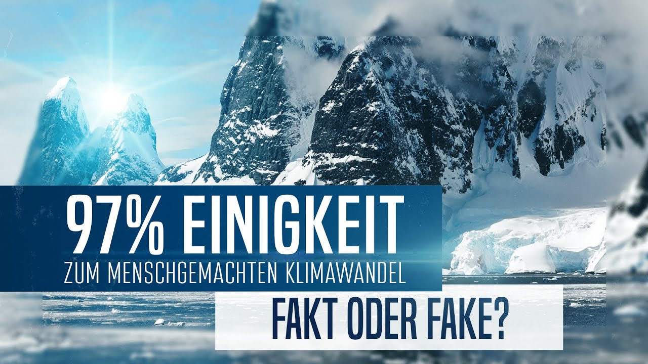 97% Einigkeit unter Wissenschaftlern zum menschgemachten Klimawandel – Fakt oder Fake?